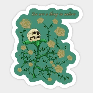 You are a thing in nature Sticker